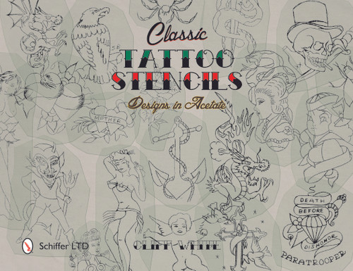 Classic Tattoo Stencils (Designs in Acetate) by Cliff White, 9780764349997