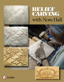 Relief Carving with Nora Hall by Nora Hall, 9780764339387