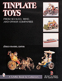 Tinplate Toys (From Schuco, Bing, &  Other Companies) by Jürgen Franzke, 9780764310980