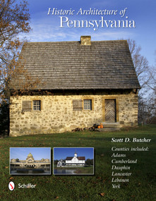 Historic Architecture of Pennsylvania by Scott D. Butcher, 9780764342752