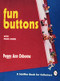 Fun Buttons by Peggy Ann Osborne, 9780887406911