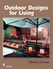 Outdoor Designs for Living by Michael Glassman, 9780764331800