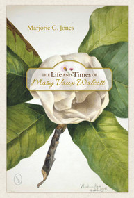 The Life and Times of Mary Vaux Walcott by Marjorie G. Jones, 9780764349720
