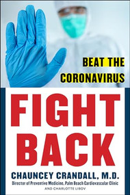 Fight Back (Beat the Coronavirus) by Chauncey W. Crandall, Charlotte Libov, 9781630061692