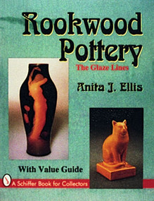 Rookwood Pottery (The Glaze Lines) by Anita J. Ellis, 9780887408380