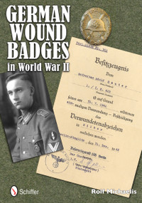 German Wound Badges in World War II by Rolf Michaelis, 9780764342592