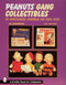 Peanuts® Gang Collectibles (An Unauthorized Handbook and Price Guide) by Jan Lindenberger, 9780764306716