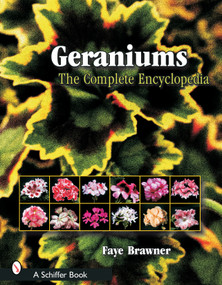 Geraniums (The Complete Encyclopedia) by Faye Brawner, 9780764317385