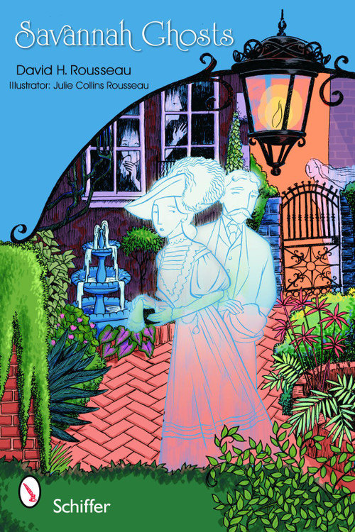 Savannah Ghosts (Haunts of the Hostess City) by David Harland Rousseau, 9780764324949