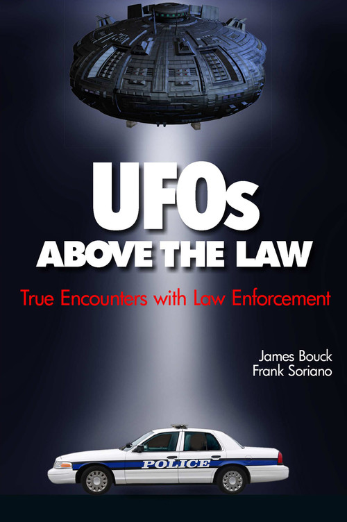 UFOs Above the Law (True Encounters with Law Enforcement) by Frank Soriano, 9780764339202