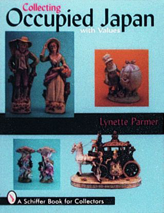 Collecting Occupied Japan by Lynette Parmer, 9780887409684