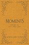 Moments (Poems of Life and Love) by Kathryn Carole Ellison, 9781944194680