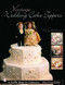 Vintage Wedding Cake Toppers by Penny Henderson, 9780764321726