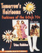 Tomorrow's Heirlooms (Women's Fashions of the '60s & '70s) by Trina Robbins, 9780764303548