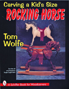 Carving a Kid's Size Rocking Horse by Tom Wolfe, 9780887408526