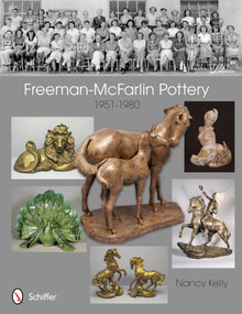 Freeman-McFarlin Pottery (1951-1980) by Nancy Kelly, 9780764341625