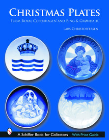 Christmas Plates (from Royal Copenhagen and Bing & Grondahl) by Lars Christoffersen, 9780764320897
