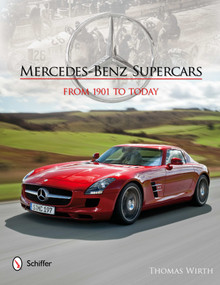 Mercedes-Benz Supercars (From 1901 to Today) by Thomas Wirth, 9780764340901