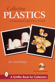 Collecting Plastics (A Handbook and Price Guide) by Jan Lindenberger, 9780764309045