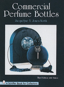 Commercial Perfume Bottles by Jacquelyne Jones-North, 9780764301506