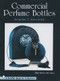 Commercial Perfume Bottles by Jacquelyne Jones-North, 9780764301506