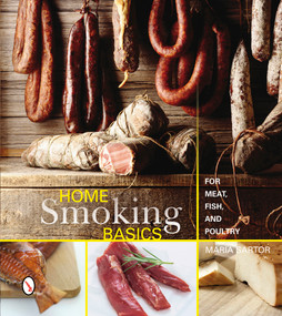 Home Smoking Basics (For Meat, Fish, and Poultry) by Maria Sartor, 9780764346538