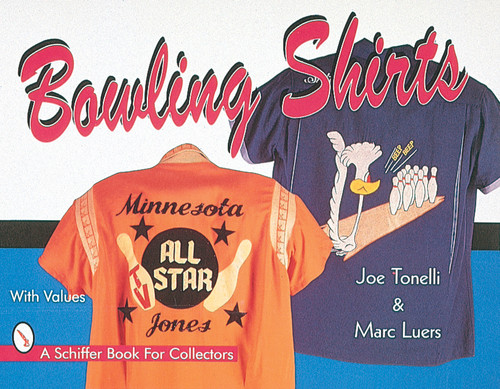 Bowling Shirts by Joe Tonelli, 9780764301179