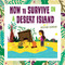 How to Survive on a Desert Island (Operation Robinson!) by Denis Tribaudeau, Karine Maincent, 9780764357060