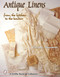 Antique Linens (From the Kitchen to the Boudoir) by Marsha L. Manchester, 9780764316913