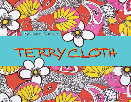 Terry Cloth by Monique Combes, 9780764341854