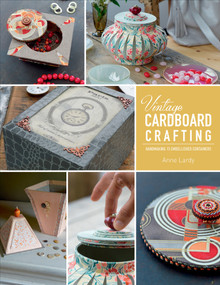 Vintage Cardboard Crafting (Handmaking 15 Embellished Containers) by Anne Lardy, 9780764359651