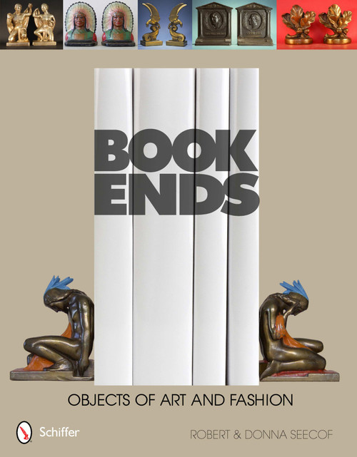 Bookends (Objects of Art and Fashion) by Robert and Donna Seecof, 9780764341687