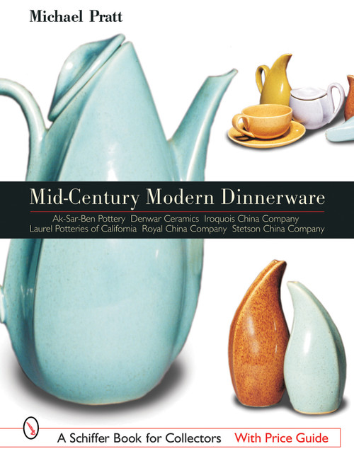 Mid-Century Modern Dinnerware by Michael Pratt, 9780764315671