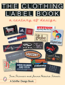 The Clothing Label Book (A Century of Design) by Tina Skinner, 9780764317460
