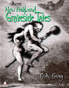 More New England Graveside Tales by T. M. Gray, 9780764335853