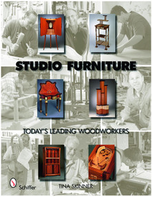 Studio Furniture (Today's Leading Woodworkers) by Tina Skinner, 9780764332876
