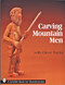 Carving Mountain Men with Cleve Taylor by Cleve Taylor, 9780764306549