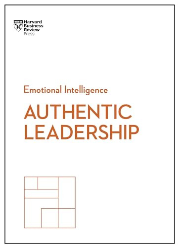 Authentic Leadership (HBR Emotional Intelligence Series) - 9781633694767 by Harvard Business Review, Bill George, Herminia Ibarra, Rob Goffee, Gareth Jones, 9781633694767
