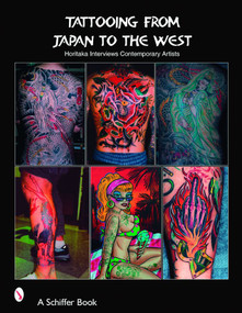 Tattooing from Japan to the West (Horitaka Interviews Contemporary Artists) by Takahiro Kitamura, 9780764321238