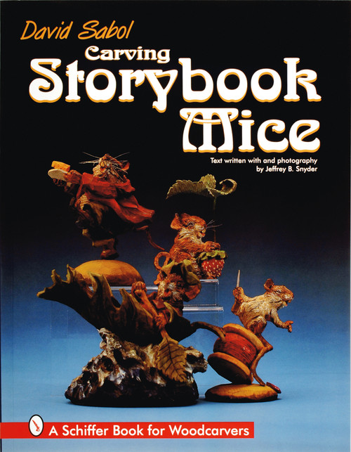 Carving Storybook Mice by David Sabol, 9780764302367