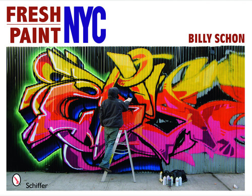 Fresh Paint (NYC) by Billy Schon, 9780764334955