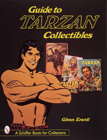 Guide to Tarzan Collectibles by Glenn Erardi, 9780764305757