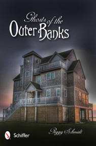 Ghosts of the Outer Banks by Peggy Schmidt, 9780764339868