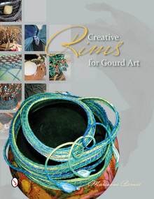 Creative Rims for Gourd Art by Marianne Barnes, 9780764346149