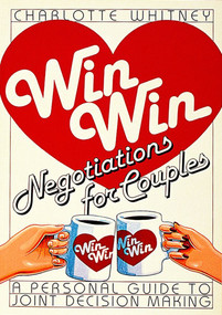Win-Win Negotiations for Couples by Charlotte Whitney, 9780914918660