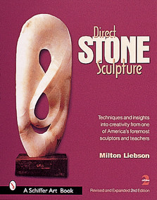 Direct Stone Sculpture by Milt Liebson, 9780764312243
