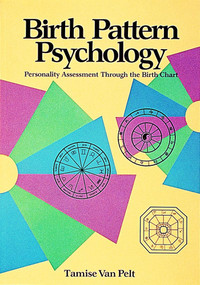 Birth Pattern Psychology by Tamise Van Pelt, 9780914918332