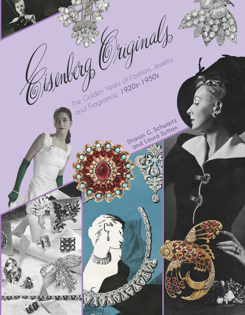 Eisenberg Originals (The Golden Years of Fashion, Jewelry, and Fragrance, 1920s-1950s) by Sharon Schwartz, Laura Sutton, 9780764352348
