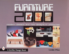 Furniture 2000 (Modern Classics & New Designs in Production) by Leslie Piña, 9780764304965