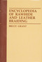 Encyclopedia of Rawhide and Leather Braiding by Bruce Grant, 9780870331619